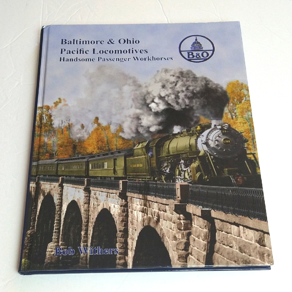 Baltimore & Ohio Pacific Locomotives Trains H/C Book Passenger Workhorses